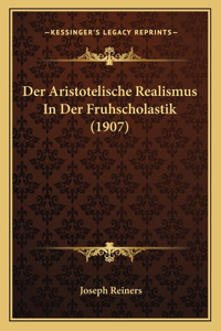 Aristotelische Realismus In Der Fruhscholastik (1907)