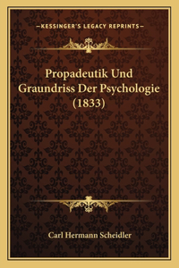 Propadeutik Und Graundriss Der Psychologie (1833)