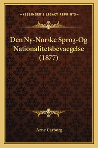 Den NY-Norske Sprog-Og Nationalitetsbevaegelse (1877)