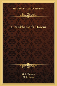 Tutankhamen's Harem