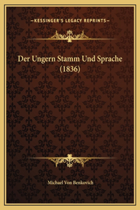 Der Ungern Stamm Und Sprache (1836)