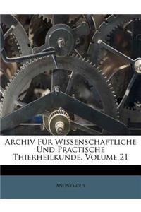 Archiv Fur Wissenschaftliche Und Practische Thierheilkunde, Volume 21