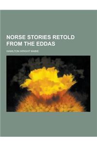 Norse Stories Retold from the Eddas