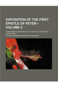 Exposition of the First Epistle of Peter (Volume 2); Considered in Reference to the Whole System of Divine Truth