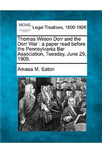 Thomas Wilson Dorr and the Dorr War