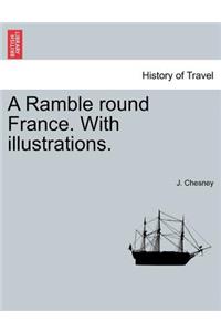 Ramble Round France. with Illustrations.