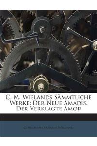 C. M. Wielands Sammtliche Werke