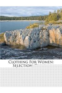 Clothing for Women: Selection, Design, Construction...