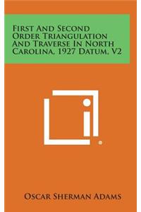 First and Second Order Triangulation and Traverse in North Carolina, 1927 Datum, V2