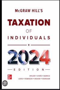 Loose Leaf for McGraw-Hill's Taxation of Individuals 2024 Edition