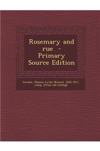 Rosemary and Rue