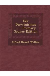 Der Darwinismus ... - Primary Source Edition