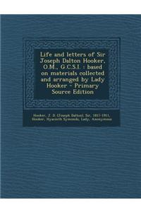 Life and Letters of Sir Joseph Dalton Hooker, O.M., G.C.S.I.