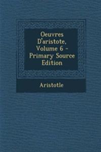 Oeuvres D'Aristote, Volume 6