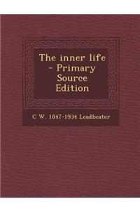 The Inner Life - Primary Source Edition