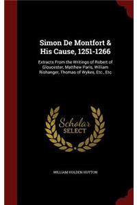 Simon De Montfort & His Cause, 1251-1266