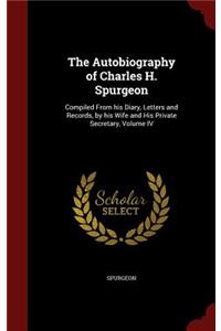 The Autobiography of Charles H. Spurgeon