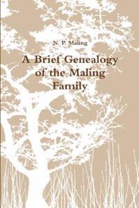 Brief Genealogy of the Maling Family