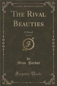 The Rival Beauties, Vol. 3 of 3