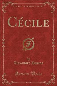 Cécile, Vol. 1 (Classic Reprint)