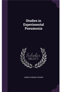 Studies in Experimental Pneumonia