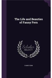 The Life and Beauties of Fanny Fern