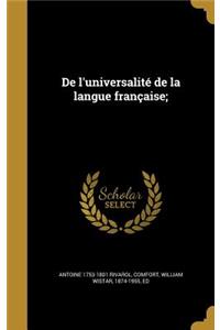 de L'Universalite de La Langue Francaise;
