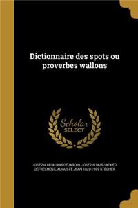Dictionnaire des spots ou proverbes wallons