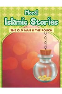 Moral Islamic Stories - The Old Man & the Pouch