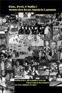 Eins, Zwei...G'Suffa: Memories From Munich Campus