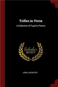 TRIFLES IN VERSE: A COLLECTION OF FUGITI