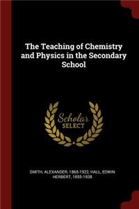 The Teaching of Chemistry and Physics in the Secondary School