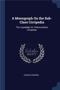 Monograph On the Sub-Class Cirripedia
