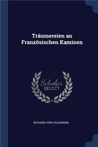 Träumereien an Französischen Kaminen