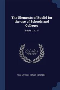 The Elements of Euclid for the use of Schools and Colleges