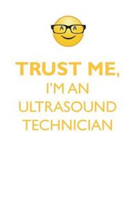 TRUST ME, I'M AN ULTRASOUND TECHNICIAN AFFIRMATIONS WORKBOOK Positive Affirmations Workbook. Includes