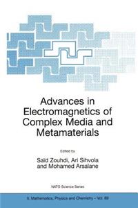 Advances in Electromagnetics of Complex Media and Metamaterials