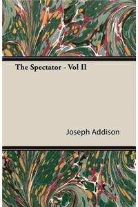 The Spectator - Vol II