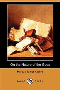 On the Nature of the Gods (de Natura) (Dodo Press)
