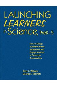 Launching Learners in Science, Prek-5