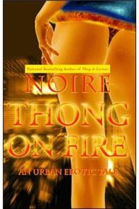 Thong on Fire: An Urban Erotic Tale