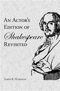 Actor's Edition of Shakespeare Revisited