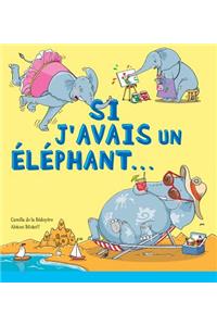 Si j'Avais Un Éléphant...