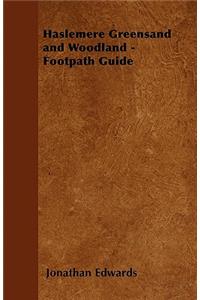Haslemere Greensand and Woodland - Footpath Guide