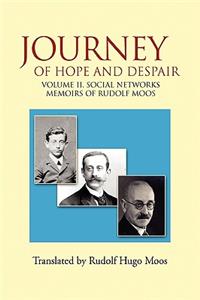 Journey of Hope and Despair: Volume II. Social Networks