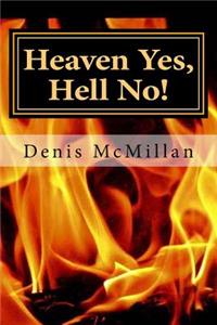 Heaven Yes, Hell No!