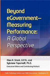 Beyond eGovernment - Measuring Performance: A Global Persespective