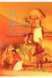 Play Production Processes