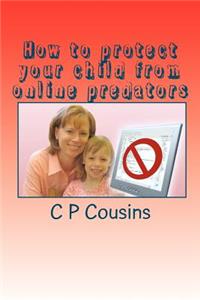 How to protect your child from online predators