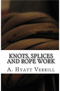 Knots, Splices and Rope Work